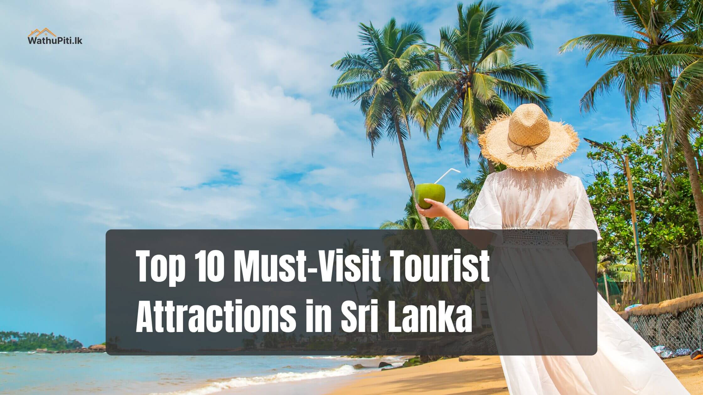 Top 10 Must-Visit Tourist Attractions in Sri Lanka